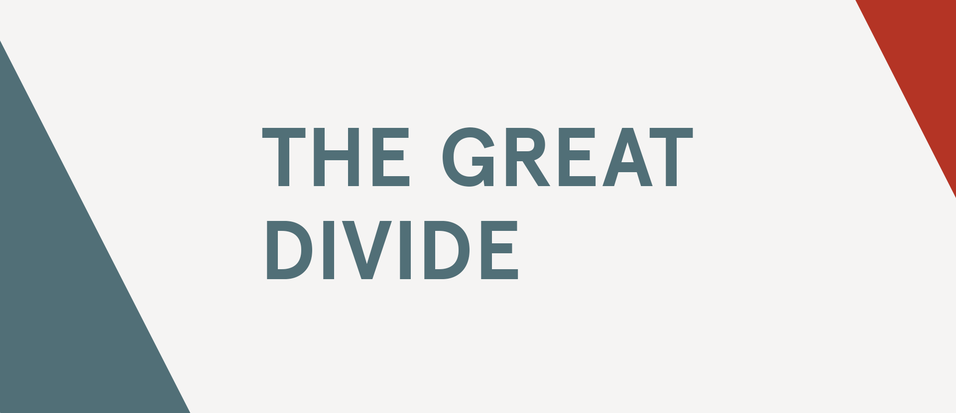 The Great Divide