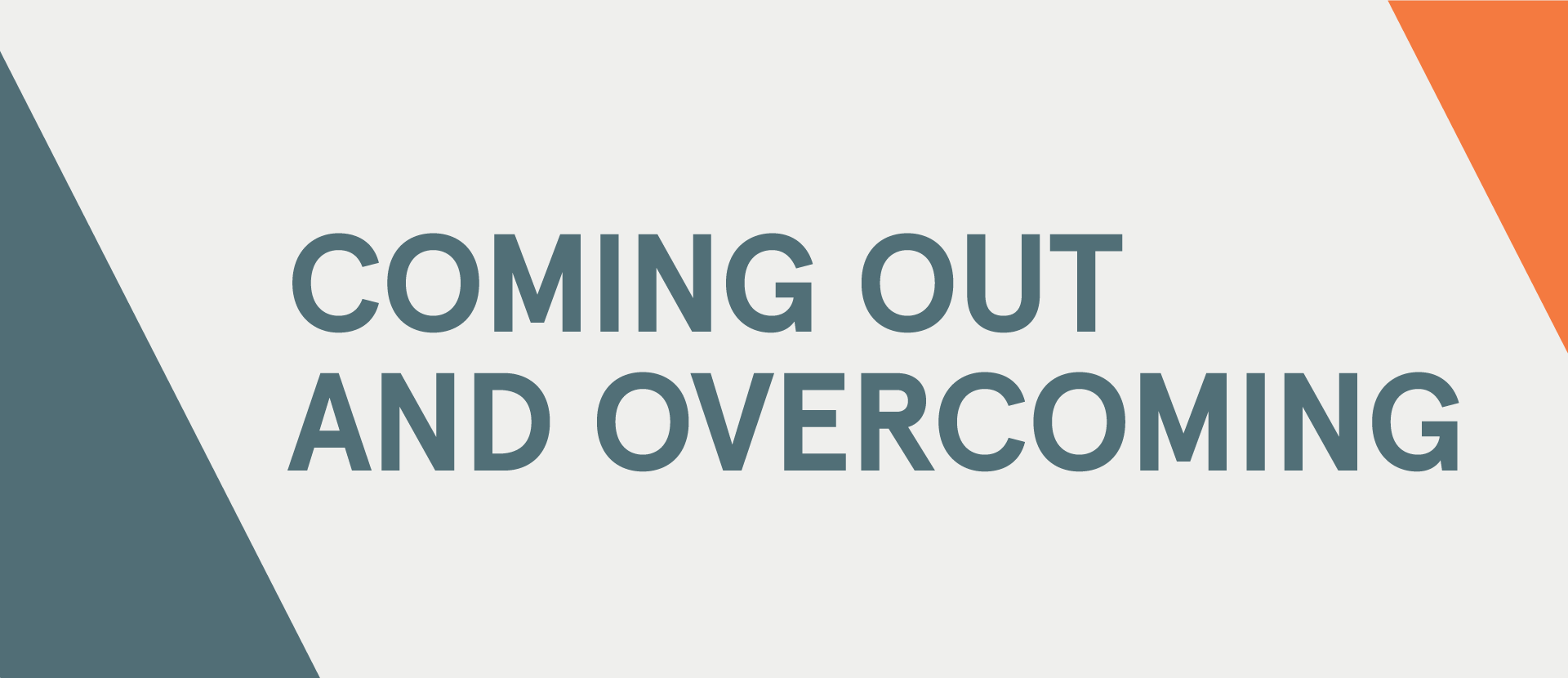 Coming Out and Overcoming