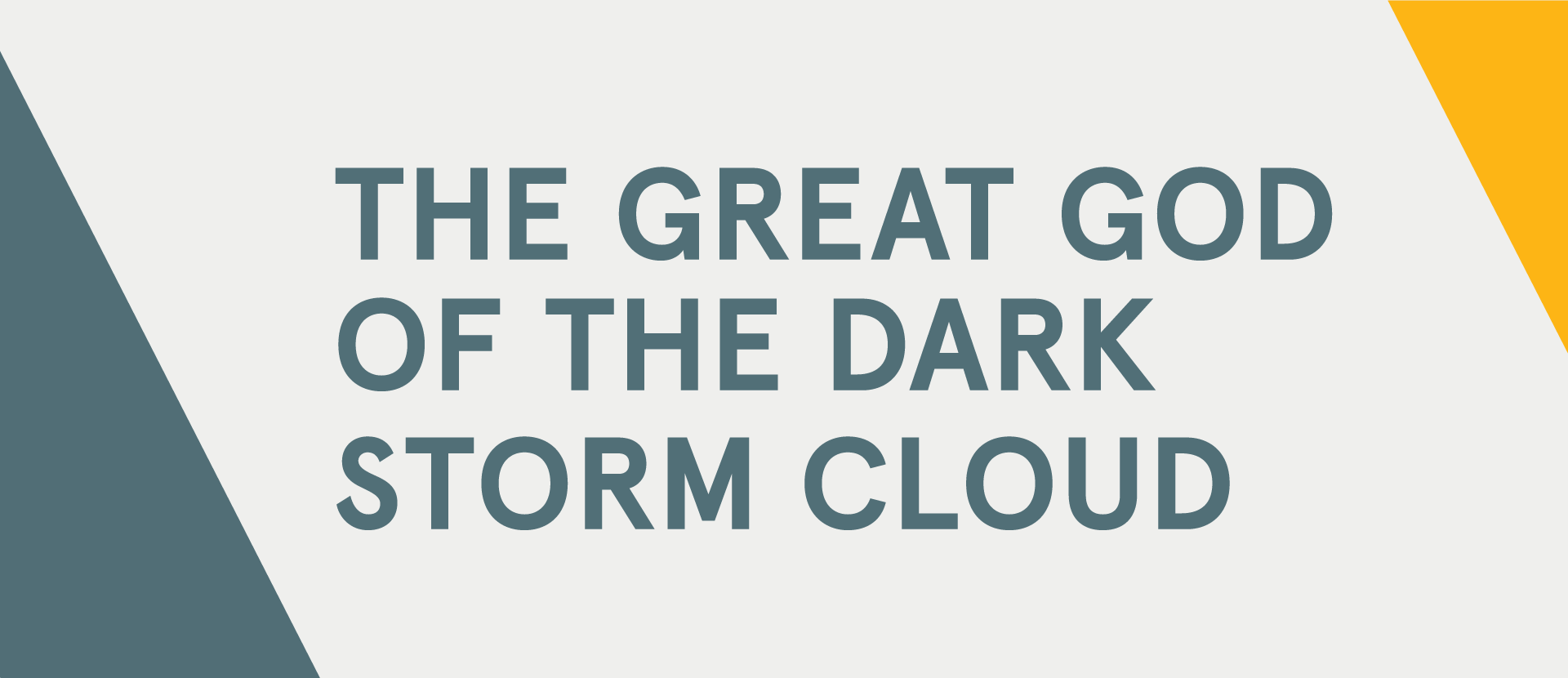 The Great God of the Dark Storm Cloud