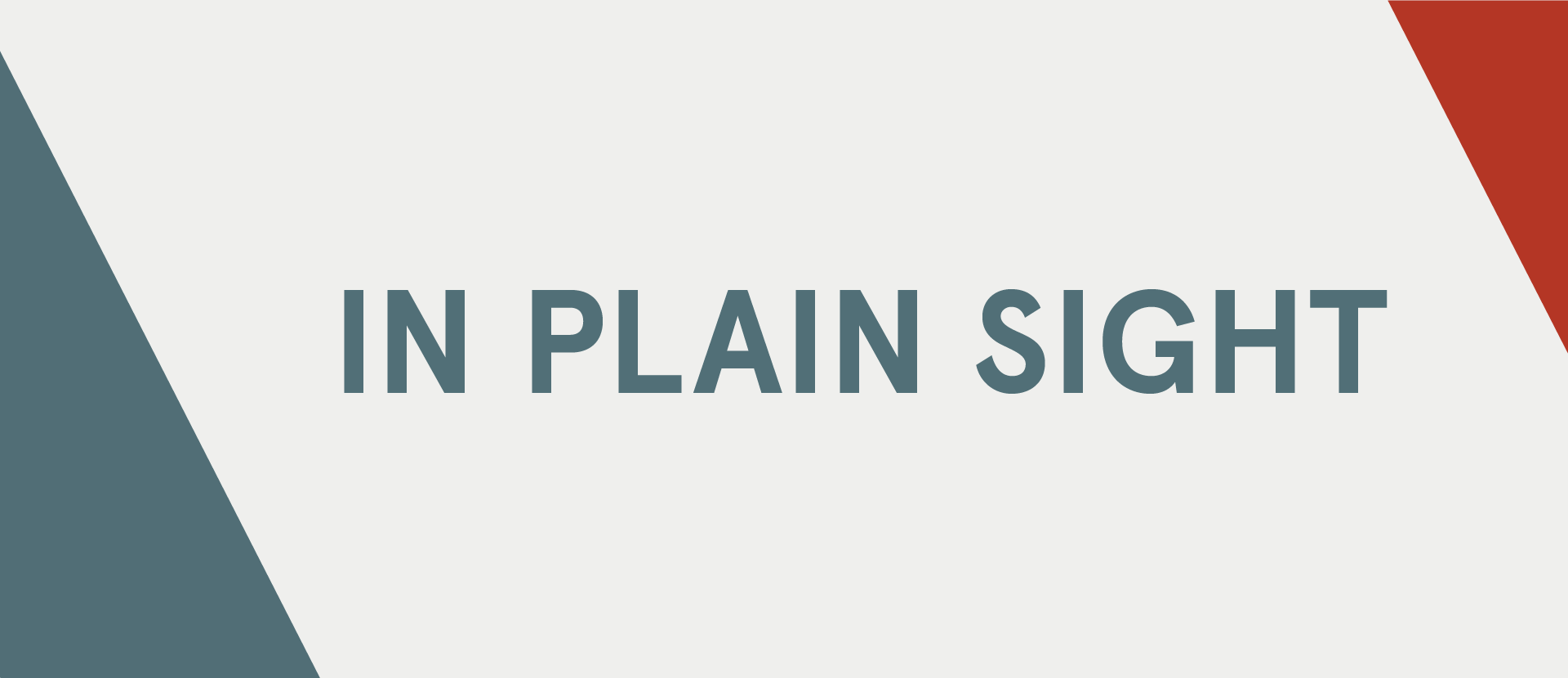 In Plain Sight