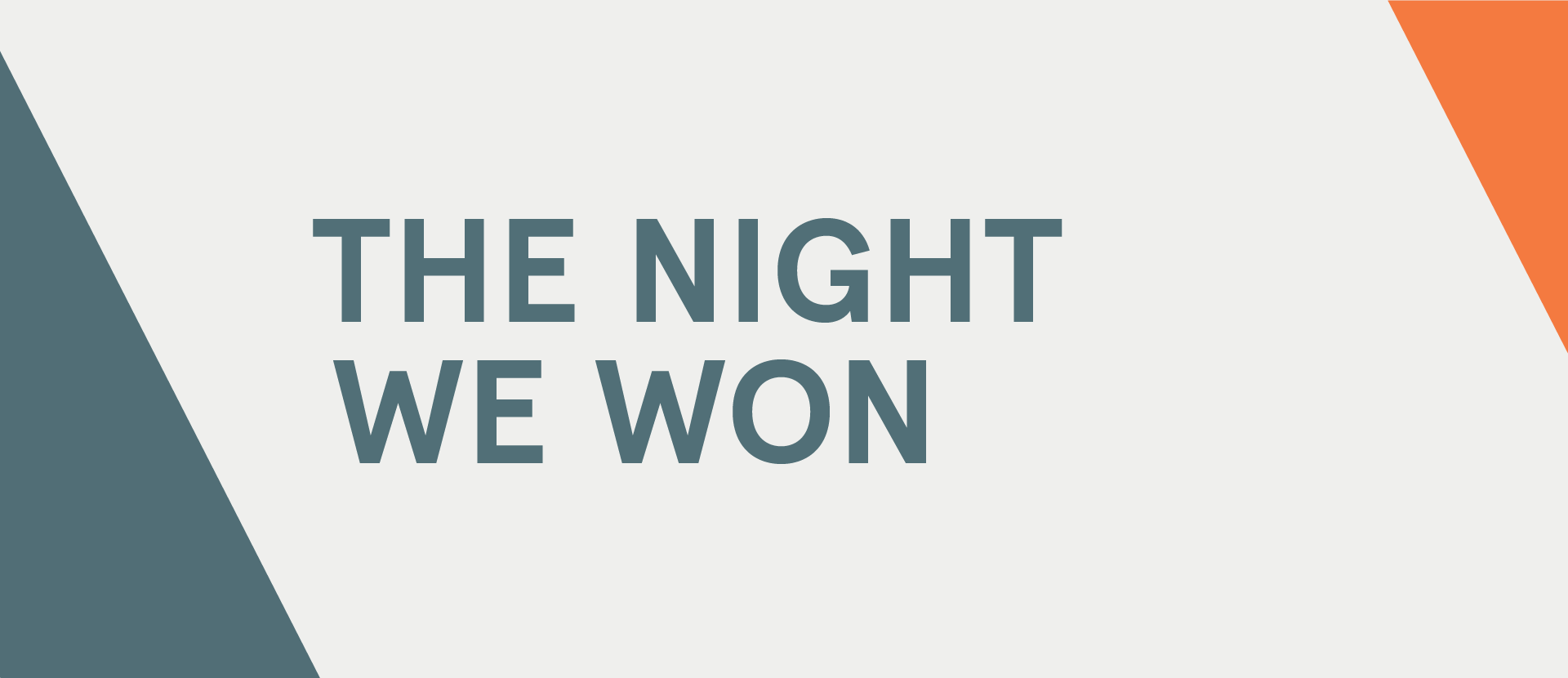 The Night We Won