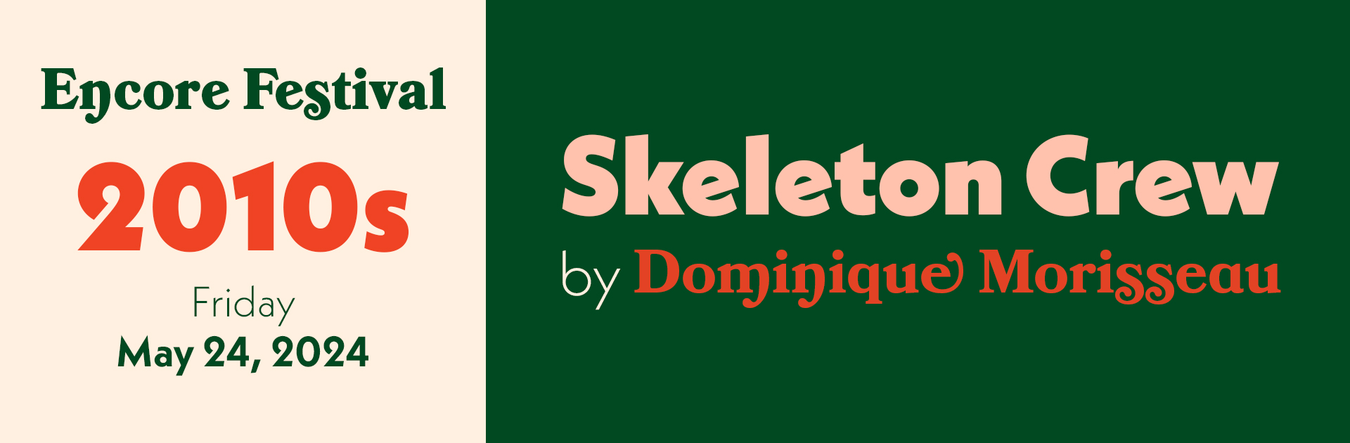 Encore Festival: Skeleton Crew